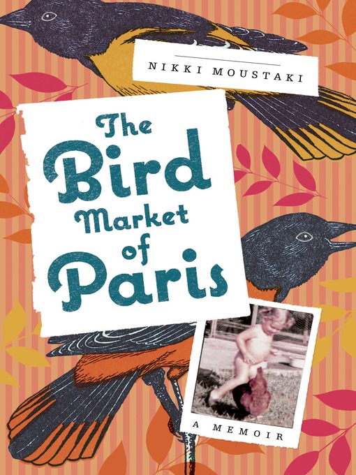 Title details for The Bird Market of Paris by Nikki Moustaki - Available